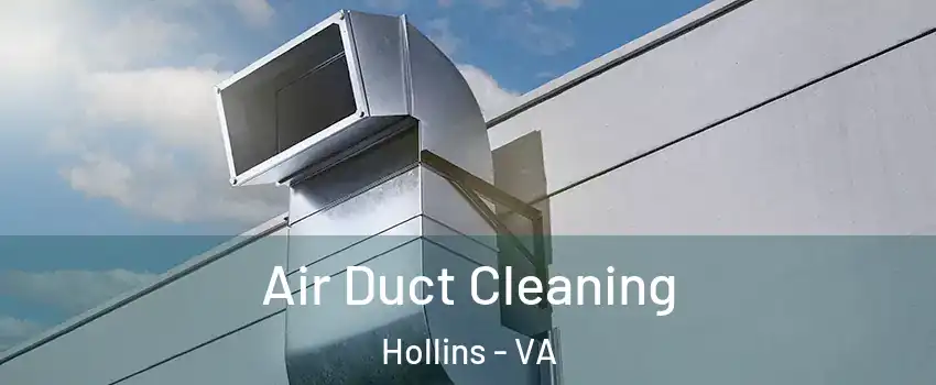  Air Duct Cleaning Hollins - VA