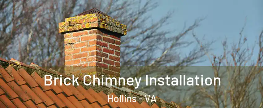  Brick Chimney Installation Hollins - VA