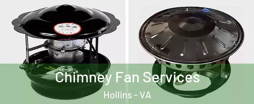  Chimney Fan Services Hollins - VA