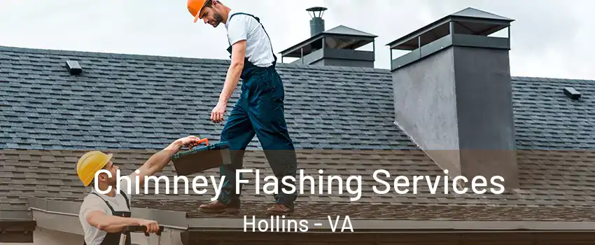 Chimney Flashing Services Hollins - VA