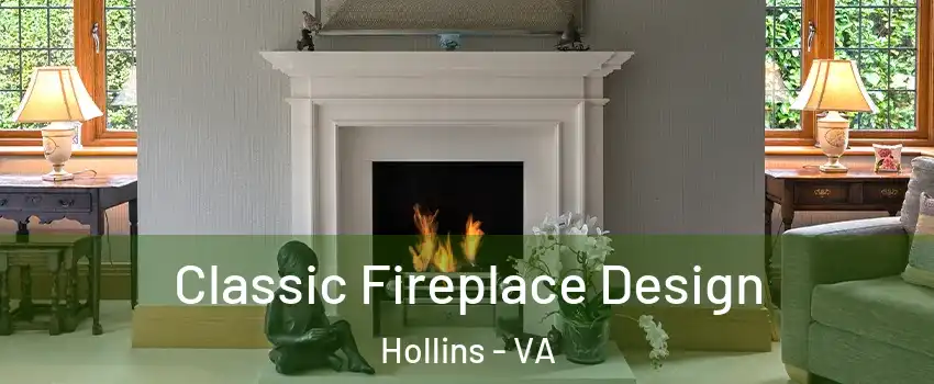  Classic Fireplace Design Hollins - VA