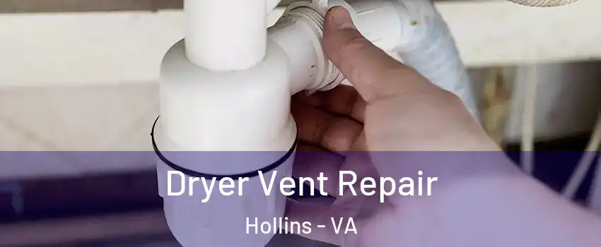  Dryer Vent Repair Hollins - VA