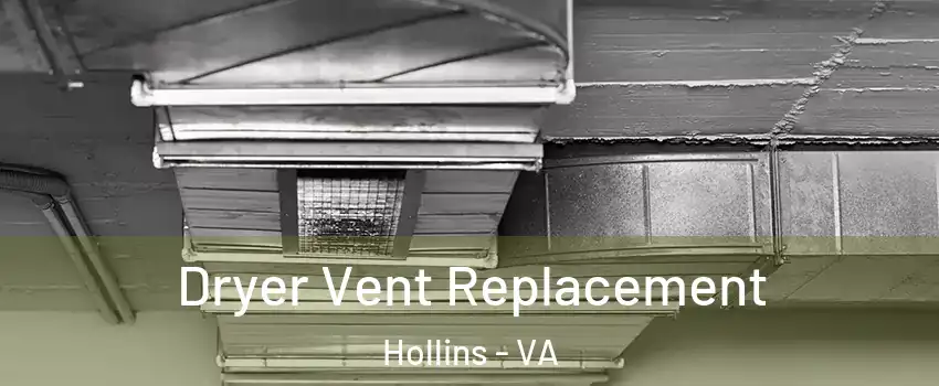  Dryer Vent Replacement Hollins - VA