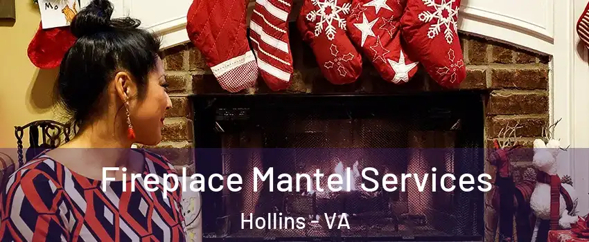  Fireplace Mantel Services Hollins - VA