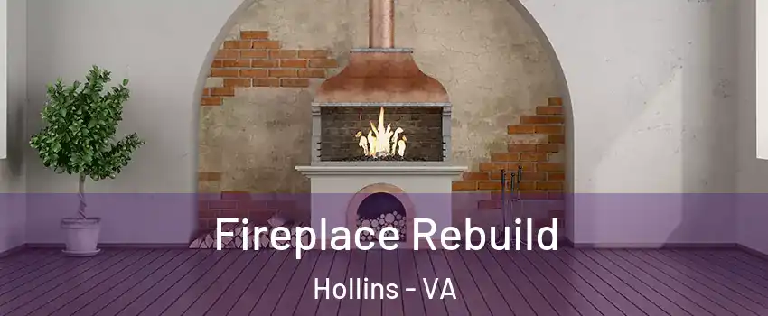  Fireplace Rebuild Hollins - VA