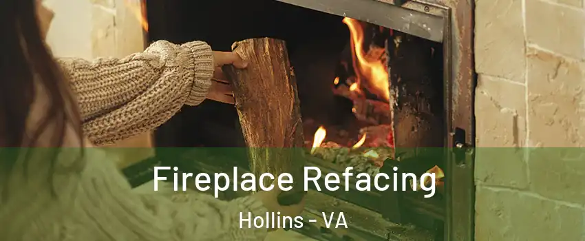  Fireplace Refacing Hollins - VA