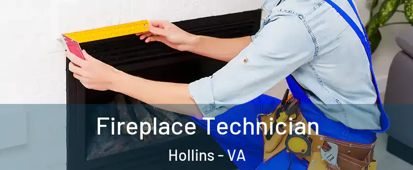  Fireplace Technician Hollins - VA