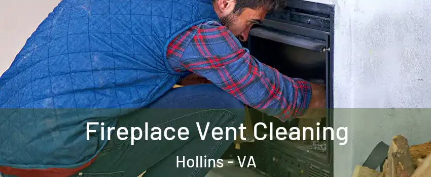  Fireplace Vent Cleaning Hollins - VA