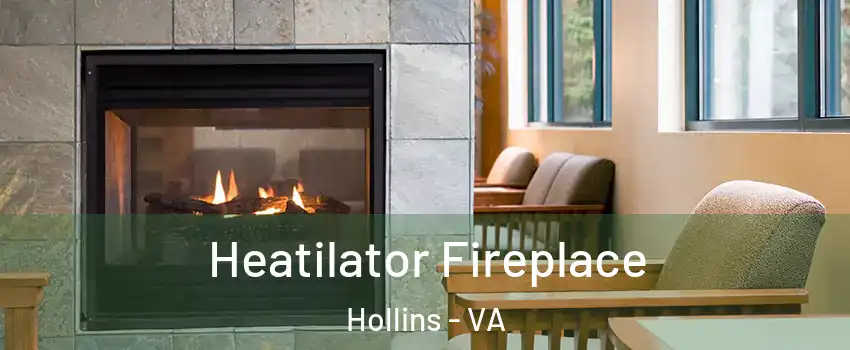  Heatilator Fireplace Hollins - VA