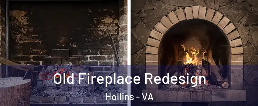  Old Fireplace Redesign Hollins - VA