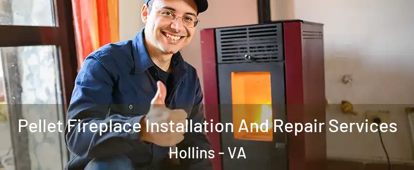  Pellet Fireplace Installation And Repair Services Hollins - VA