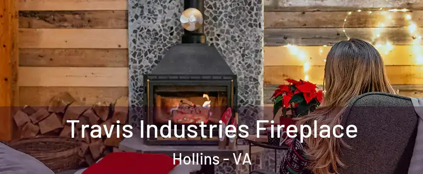  Travis Industries Fireplace Hollins - VA