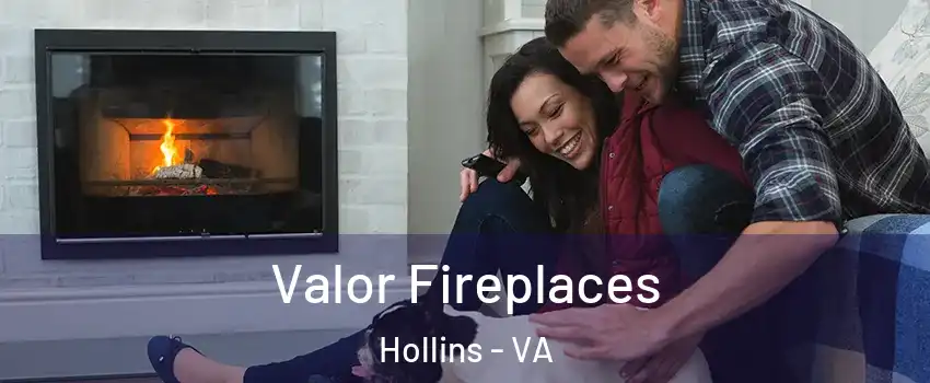  Valor Fireplaces Hollins - VA