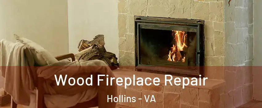  Wood Fireplace Repair Hollins - VA