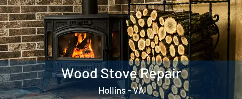  Wood Stove Repair Hollins - VA